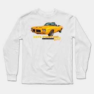 1971 Pontiac GTO The Judge Convertible Long Sleeve T-Shirt